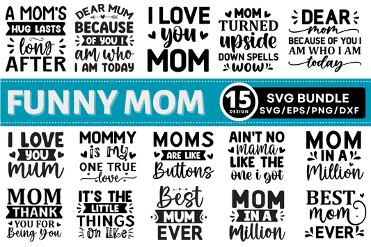 Funny  Mom SVG Bundle, Mama SVG Designs