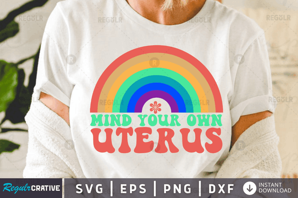 mind your own uterus svg cricut Instant download cut Print files