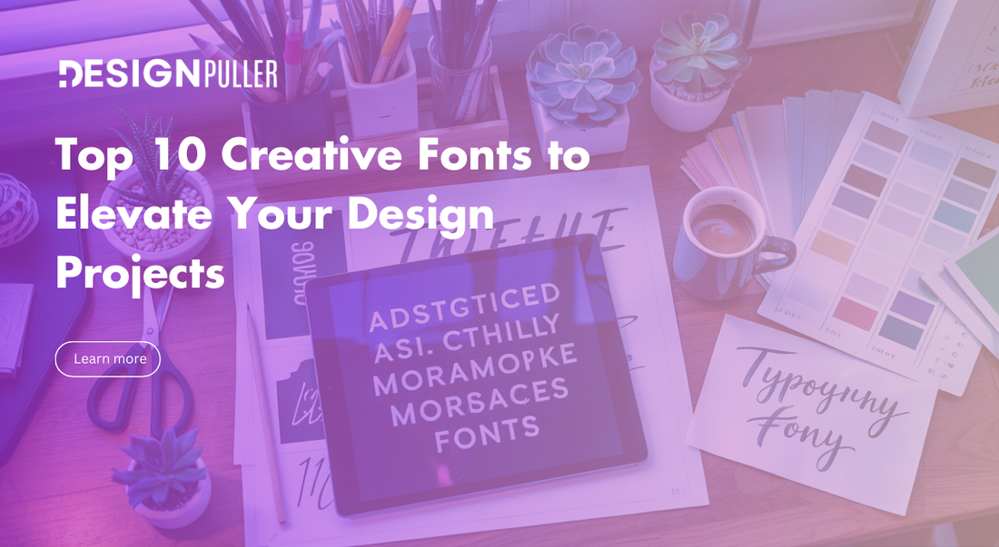 Top 10 Creative Fonts to Elevate Your Design Projects