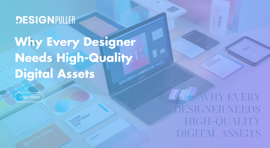 Why Every Designer Needs High-Quality Digital Assets