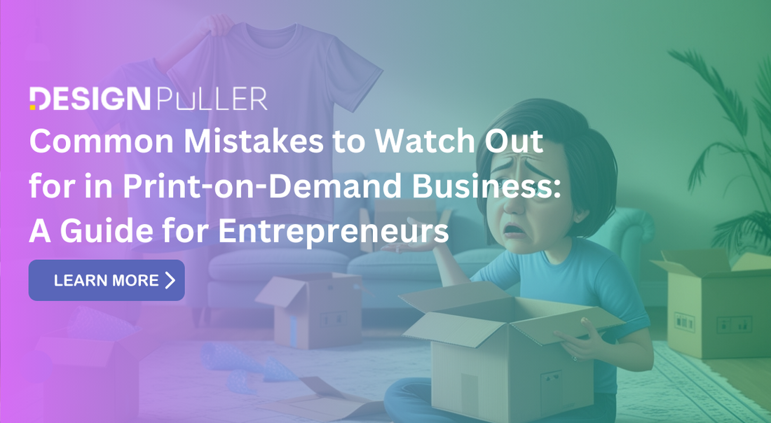 Common Mistakes to Watch Out for in Print-on-Demand Business: A Guide for Entrepreneurs