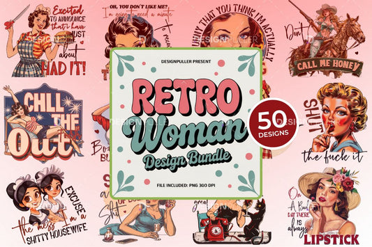 Sarcastic Retro Woman Design Bundle - 50 Designs