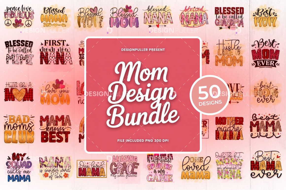 Mom Life Design Bundle - 50 Designs