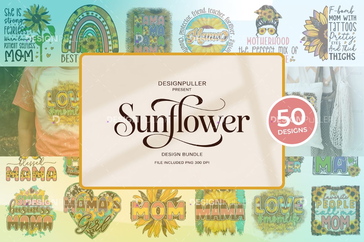 Sunflower Mom Life Design Bundle - 50 Designs