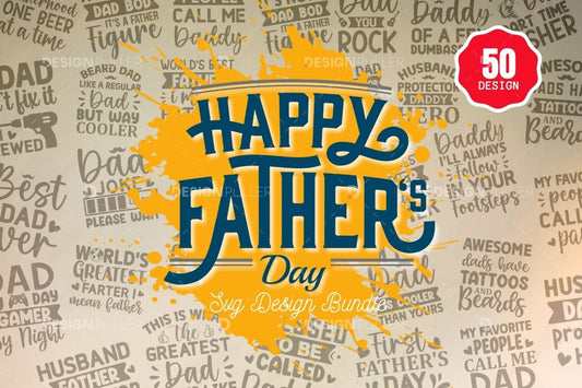 Father's Day Design Bundle - 50 Designs