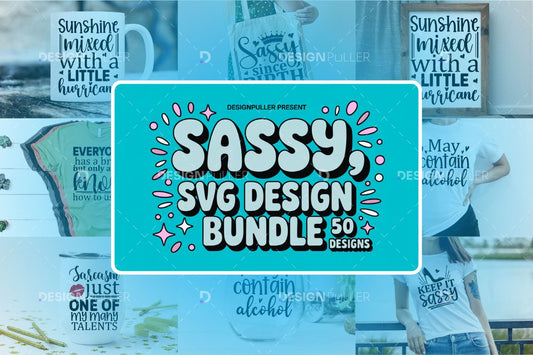 Sassy Quote Design Bundle - 50 Designs