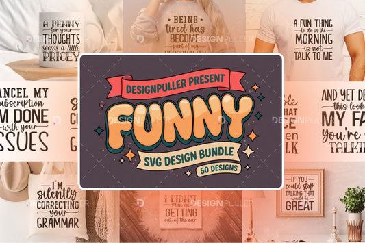 Funny & Sarcastic Design Bundle - 50 Designs