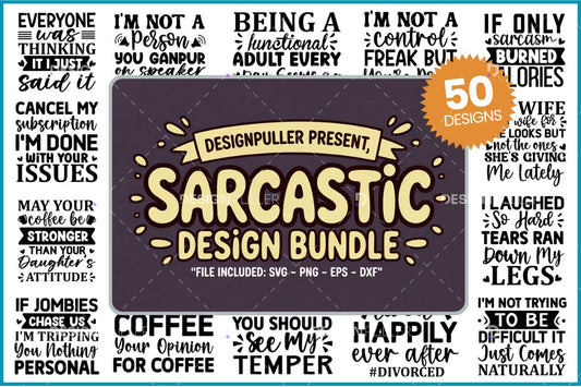 Sarcastic Design Bundle - 50 Designs