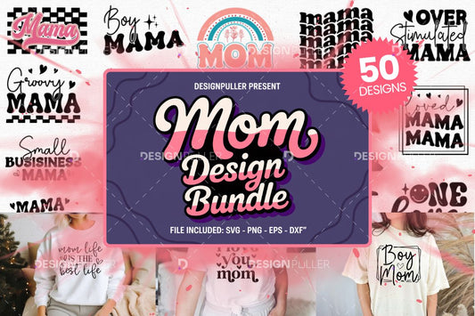 Mom SVG Bundle - 50 Designs