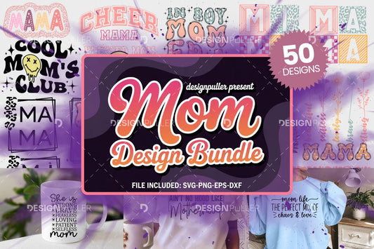Trendy Mom Design Bundle - 50 Designs