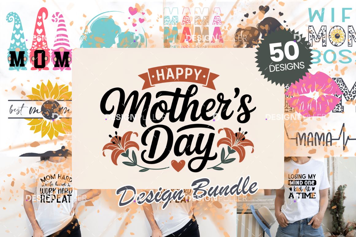 Happy Mother's Day SVG Bundle - 50 Designs