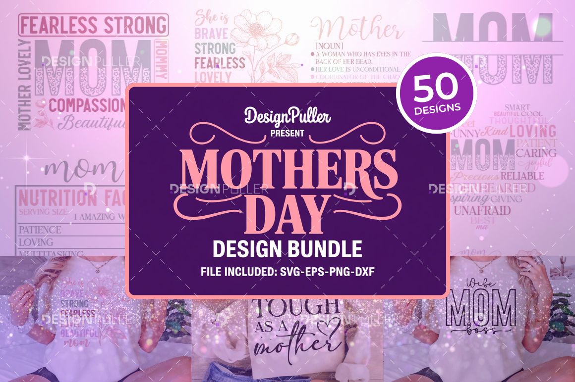 Mother’s Day Design Bundle – 50 Designs