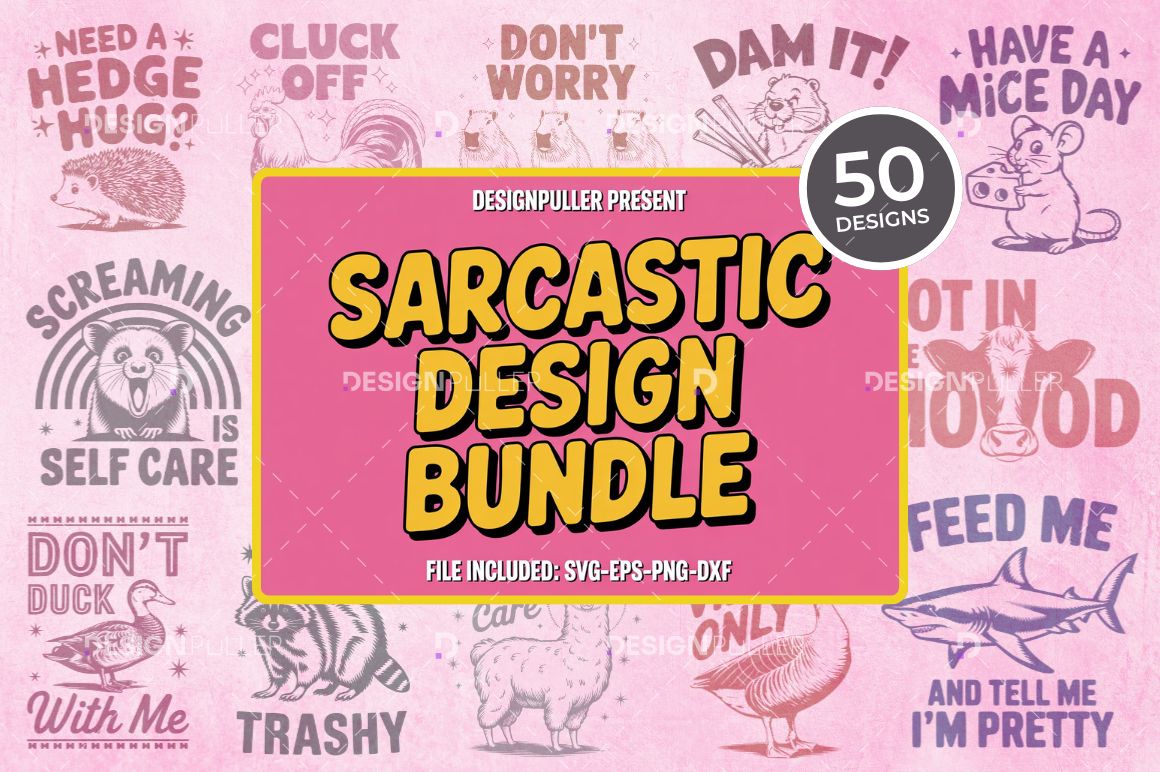Sarcastic Design Bundle – 50 Designs