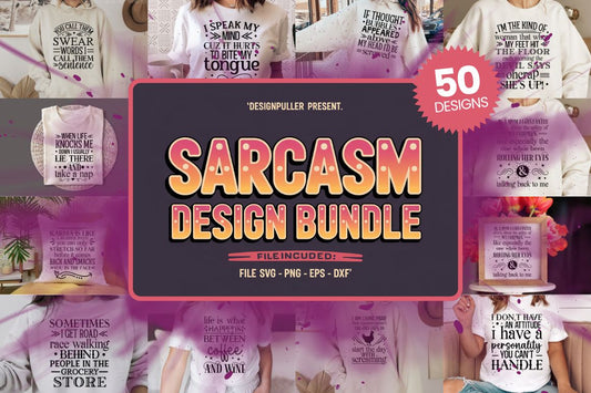 Sarcasm & Wit Design Bundle - 50 Designs