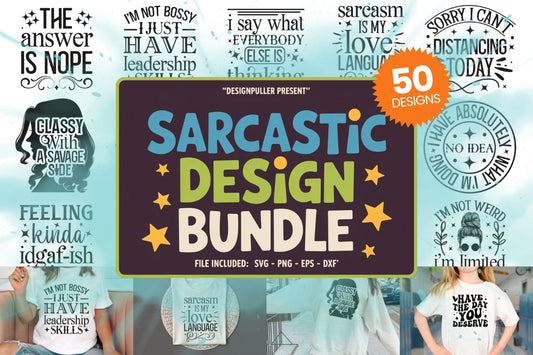 Sarcastic Design Bundle - 50 Designs