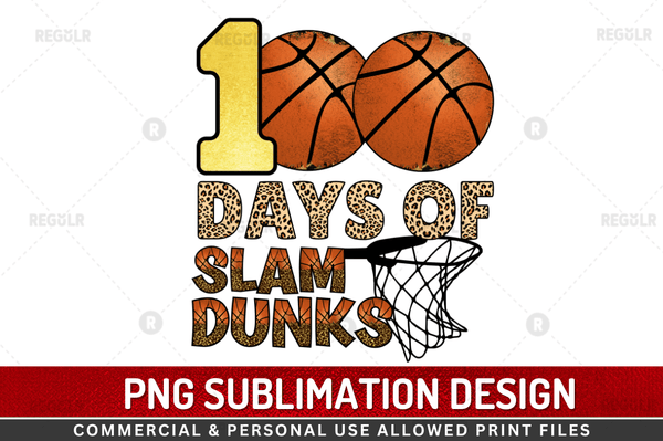 100 days of slam dunks Sublimation Design Downloads, PNG Transparent