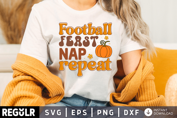 Football feast nap repeat SVG, Thanksgiving  SVG Design