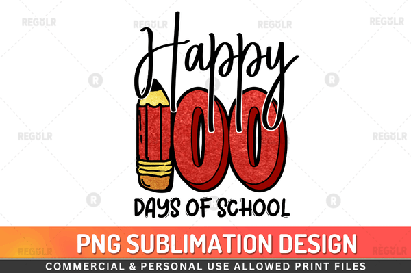Happy 100 days of school Sublimation Design Downloads, PNG Transparent