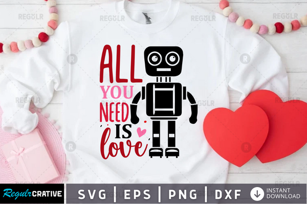All you need is love Svg Designs Silhouette Cut Files