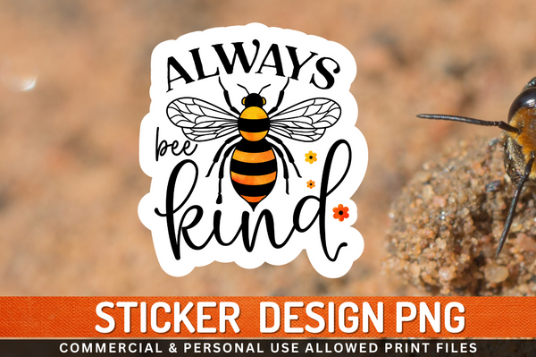 Always bee kind Sticker PNG Design Downloads, PNG Transparent