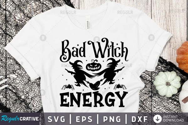Bad witch energy Svg Designs Silhouette Cut Files