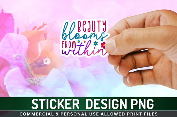 Beauty blooms from within Sticker PNG Design Downloads, PNG Transparent