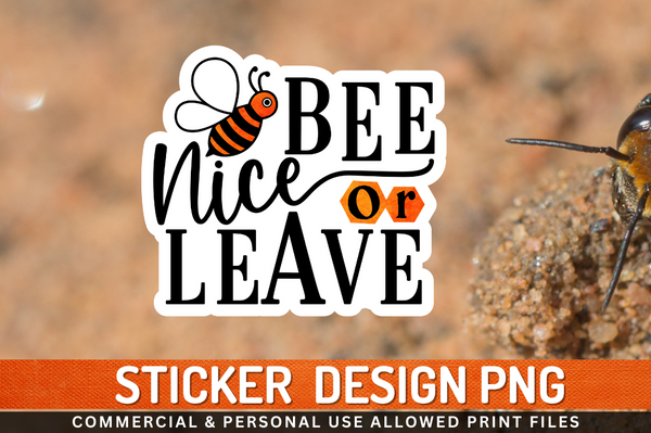 Bee nice or leave Sticker PNG Design , PNG Transparent