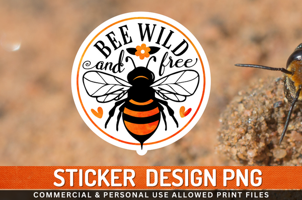 Bee wild And free Sticker PNG Design