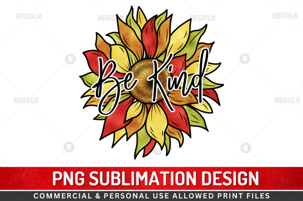 Be kind  Sublimation Design Downloads