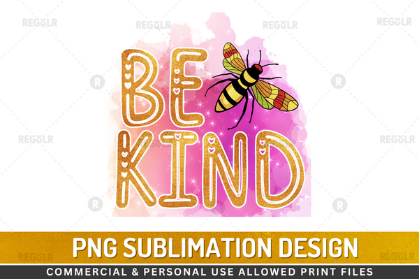 Be kind Sublimation Design Downloads, PNG Transparent