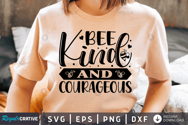 Bee kind and courageous SVG Cut File, Workout Quote