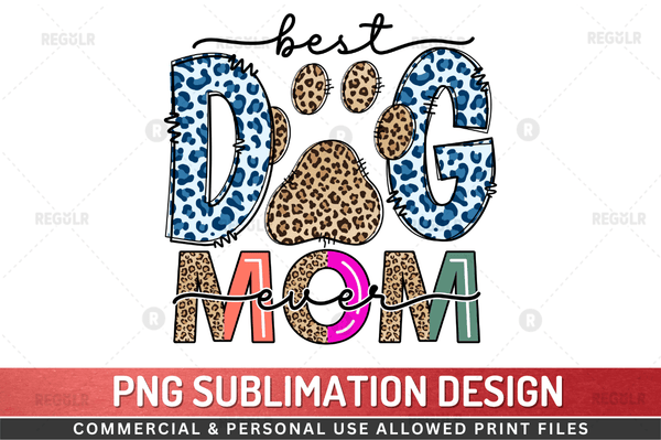 Best dog mom ever Sublimation Design PNG File