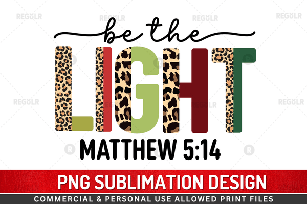 Be the light matthew Sublimation Design Downloads, PNG Transparent