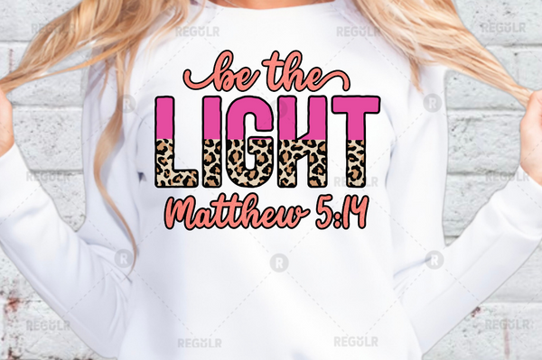Be the light matthew Sublimation Design PNG File