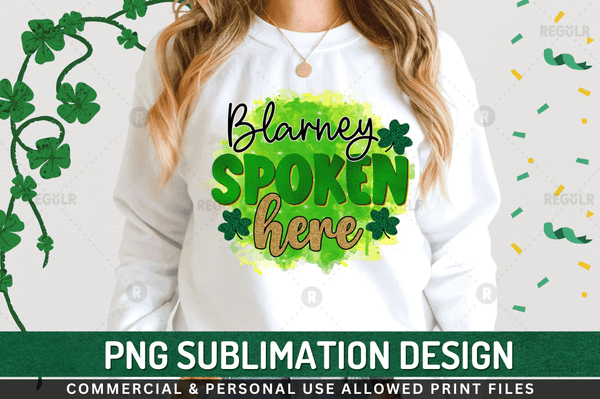 Blarney spoken here Sublimation Design PNG File