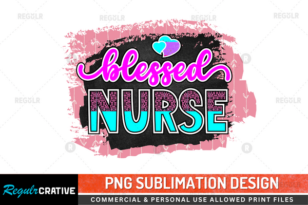 Blessed Nurse Sublimation Design PNG File