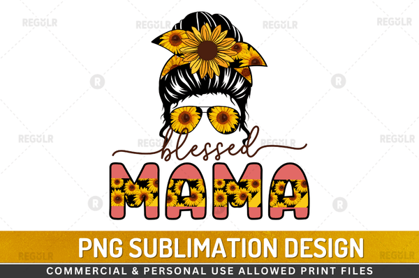 Blessed mama Sublimation  PNG Design File