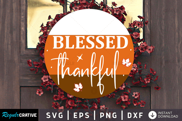 Blessed thankful Svg Designs Silhouette Cut Files