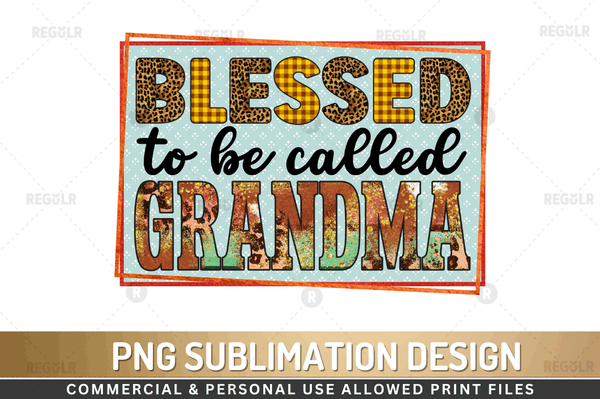 Blessed to be called Grandma Sublimation Design Downloads, PNG Transparent