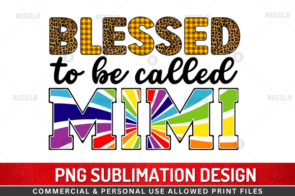 Blessed to be called mimi Sublimation Design Downloads, PNG Transparent