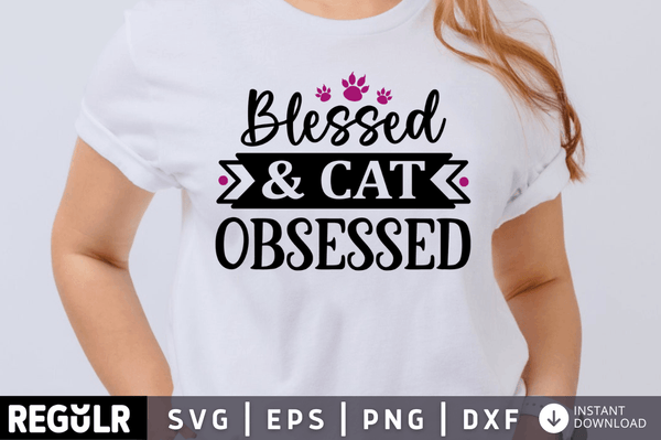 Blessed & cat obsessed SVG