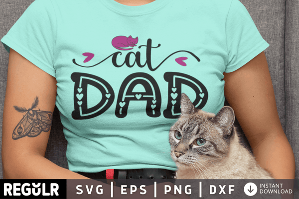 Cat dad SVG Cut File, Cat Lover Quote