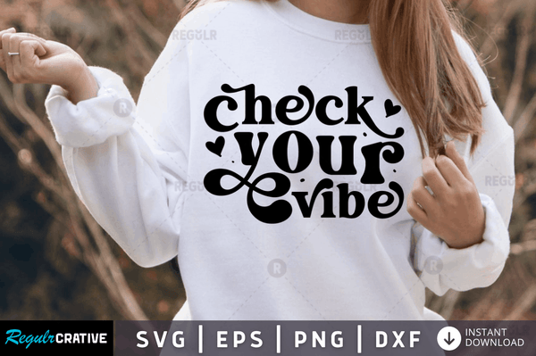Check your vibe Svg Designs Silhouette Cut Files