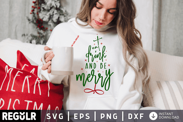 Eat drink and be merry SVG, Christmas SVG Design