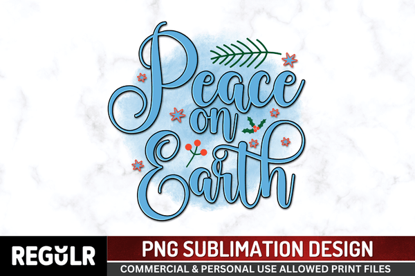 Peace on earth Sublimation PNG, Christmas Sublimation Design