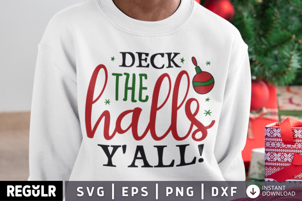 Deck the halls y'all! SVG, Christmas SVG Design
