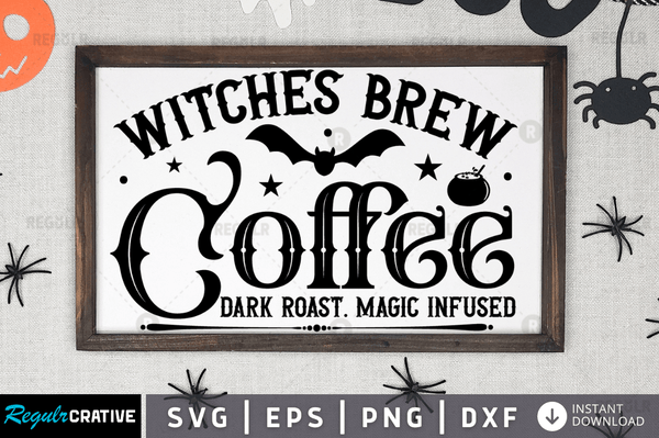 witches brew coffee dark roast. magic infused Svg Dxf Png Cricut File