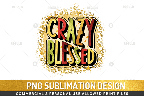 Crazy blessed Sublimation Design, Digital Download, Sublimation Png