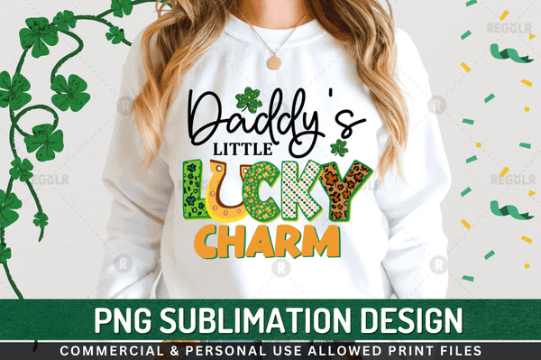 Daddy's little lucky charm Sublimation Design PNG File