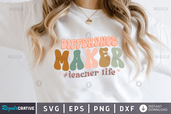 Difference maker teacher life Svg Designs Silhouette Cut Files